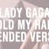 Lady Gaga Hold My Hand Extended Version