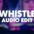 Whistle Blackpink Audio Edit