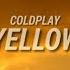 Coldplay Yellow Remix TikTok Lyrics