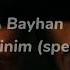 Bayhan Tiryakinim Speed Up