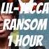 Lil Tecca Ransom 1 HOUR Subsribe