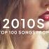 Top 100 Songs From The 2010s