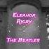 Eleanor Rigby By The Beatles Shorts Thebeatles 60smusic