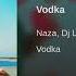 Naza Vodka Audio Officiel