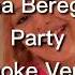 Ana Beregoi Party Karaoke Version