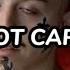 Tommy Cash NOT CARE Lyrics