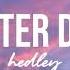 Hedley Better Days Lyrics Video