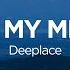 Deeplace On My Mind