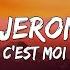C Est Moi C Jerome Paroles Lyrics Tiens Bonjour Salut