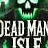 Dead Man S Isle Sea Of Conquest