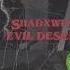 SHADXWEVIL EVIL DESCENT FULL TAPE