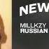 Millkzy RUSSIAN ROULETTE I ADORE YOU