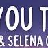 Zedd I Want You To Know Lyrics Ft Selena Gomez