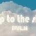 PVLN Up To The Sky Official Audio