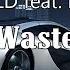 Juice WRLD Wasted Feat Lil Uzi Vert 8D AUDIO
