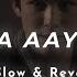 Piya Aaye Na Slowed Reverb KK Aashiqui 2 3tenrider Audio