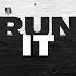 Run It Feat Easy Mccoy
