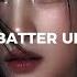 BABYMONSTER BATTER UP Slowed Reverb