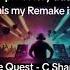 My Trance Remake On Fl Studio The Quest C Sharp