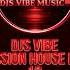 Djs Vibe Session House Mix 12 December 2023