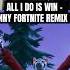 All I Do Is Win Funny Fortnite Remix