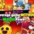 Average Game WITHOUT Wasabi Powers Supercellcreator