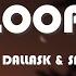 Martin Garrix DallasK Sasha Alex Sloan Loop Lyrics