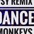 TONES AND I DANCE MONKEY PSY REMIX