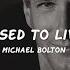 Michael Bolton How Am I Supposed To Live Without You Lyrics