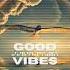 Good Vibes Vol 11 Jean Luc Verna Afro House Mix 2025