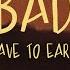 Wave To Earth Bad Lyrics