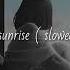 Leat Eq Sunrise Slowed Reverd