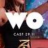 Wo Cast Hosted By Zeret Episode 11 Tech House House 2025