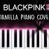 BLACKPINK DDU DU DDU DU 뚜두뚜두 Piano Cover By Pianella Piano