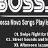 Bossa Nova 2025 Covers Playlist Cool Music 2025 Bossa Nova Popular Songs Ever