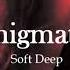 Soft Deep Enigmatic Original Mix