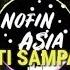 DJ NOFIN ASIA TERBARU HANING SATU HATI SAMPAI MATI SALAH APA AKU