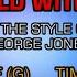 George Jones Walk Through This World With Me Karaoke