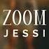 JESSI ZOOM LYRIC VIDEO