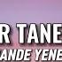 Hande Yener Benden Bir Tane Daha Yok Lyrics Sözleri