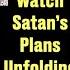 WATCH SATAN S PLANS UNFOLDING May 2025 What S Next Prophetic Update DECEPTIONS AHEAD