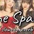 One Spark Twice Slowed Reverb