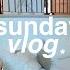 SUNDAY VLOG Full Reset Prep For The Week Mini At Home Glow Up