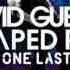 David Guetta Ft Taped Rai Just One Last Time Tiesto Remix Modifiedwiz