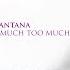Ph X 2k18 Santana I Love You Much Too Much