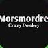 Morsmordre Crazy Donkey Kien Music