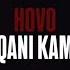 HOVO Qani Kam Official Audio