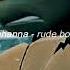 Rihanna Rude Boy Slowed Reverb