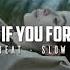 Dj Slow Santuy Rawi Beat Its Oke If You Forget Me Slow Remix