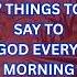 7 Things To Say To God Every Morning Motivation Faithhabits Faithjourney Shorts Viralshorts